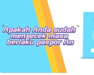 Apakah Anda sudah mengecek masa berlaku paspor Anda?(您是否檢查護照的有效期限了呢?)